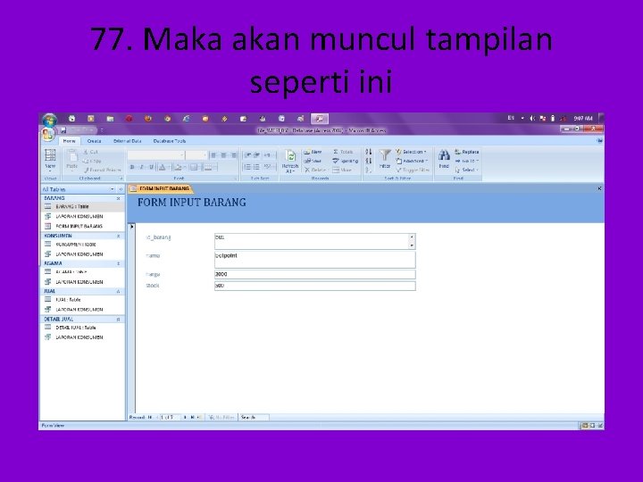 77. Maka akan muncul tampilan seperti ini 