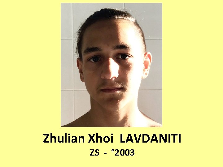 Zhulian Xhoi LAVDANITI ZS - ° 2003 