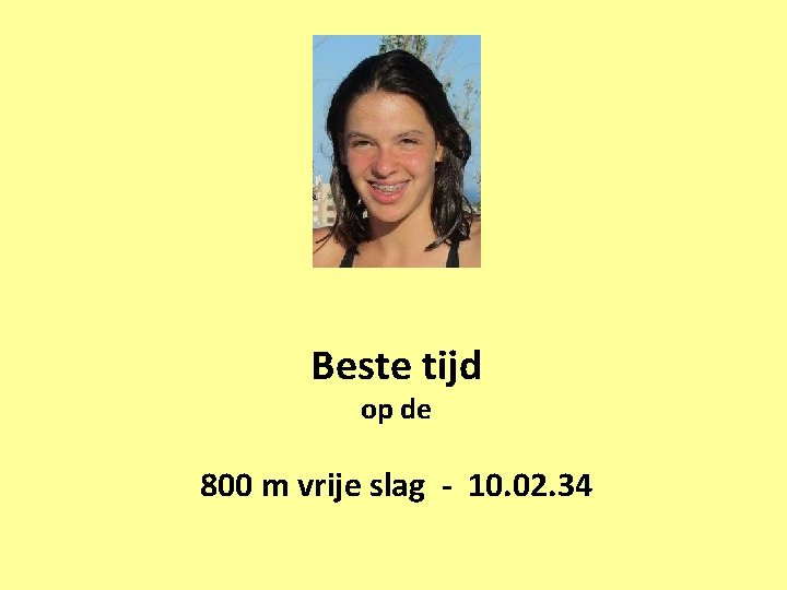 Beste tijd op de 800 m vrije slag - 10. 02. 34 