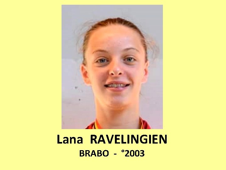 Lana RAVELINGIEN BRABO - ° 2003 