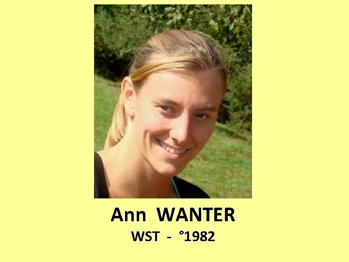 Ann WANTER WST - ° 1982 