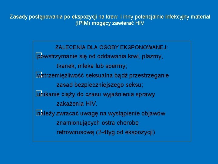 Zasady postępowania po ekspozycji na krew i inny potencjalnie infekcyjny materiał (IPIM) mogący zawierać