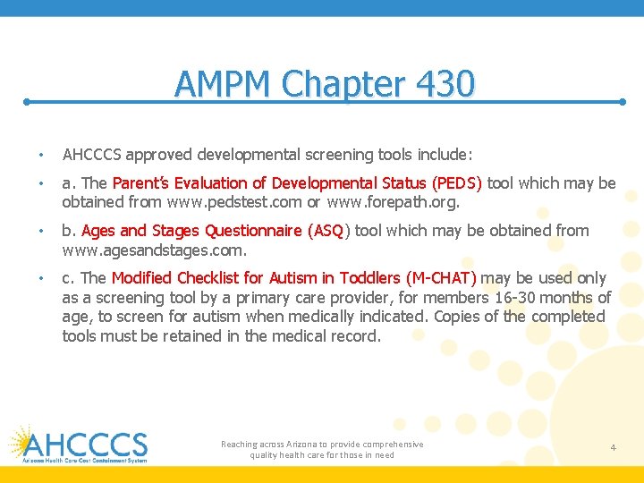 AMPM Chapter 430 • AHCCCS approved developmental screening tools include: • a. The Parent’s