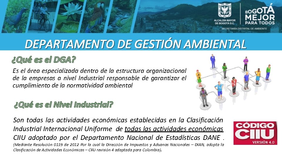 DEPARTAMENTO DE GESTIÓN AMBIENTAL ¿Qué es el DGA? Es el área especializada dentro de