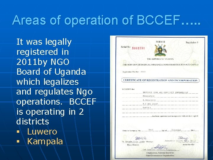 Areas of operation of BCCEF…. . It was legally registered in 2011 by NGO
