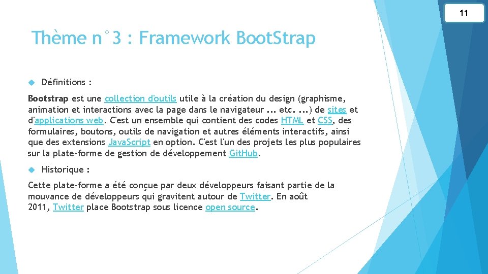 11 Thème n° 3 : Framework Boot. Strap Définitions : Bootstrap est une collection