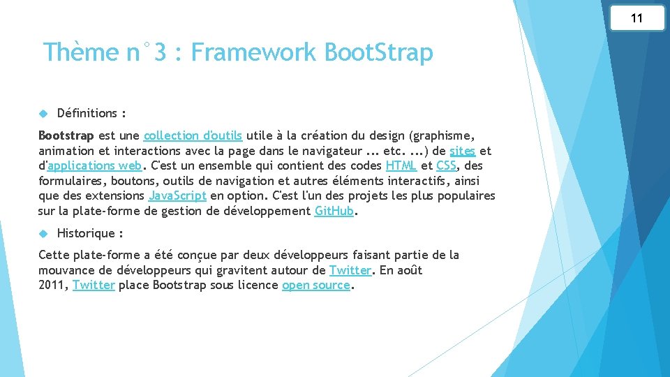 11 Thème n° 3 : Framework Boot. Strap Définitions : Bootstrap est une collection 11 Thème n° 3 : Framework Boot. Strap Définitions : Bootstrap est une collection