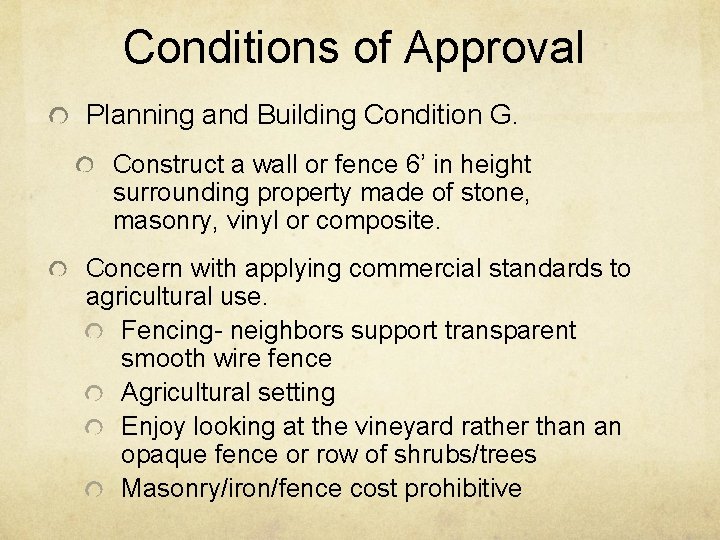 Conditions of Approval Planning and Building Condition G. Construct a wall or fence 6’