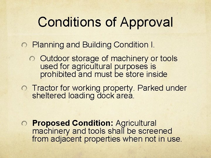 Conditions of Approval Planning and Building Condition I. Outdoor storage of machinery or tools
