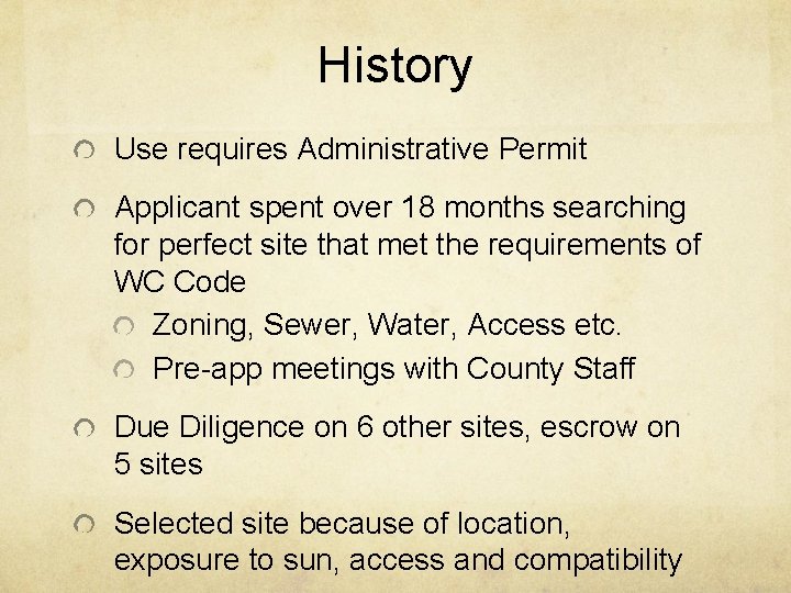 History Use requires Administrative Permit Applicant spent over 18 months searching for perfect site