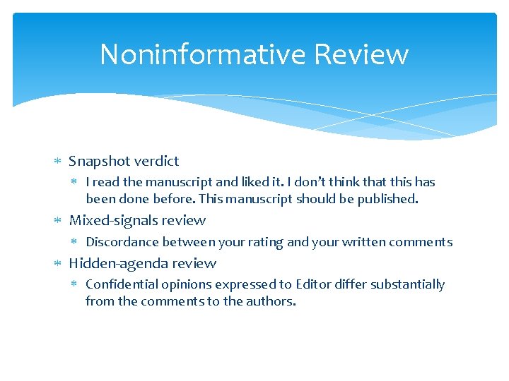 Noninformative Review Snapshot verdict I read the manuscript and liked it. I don’t think