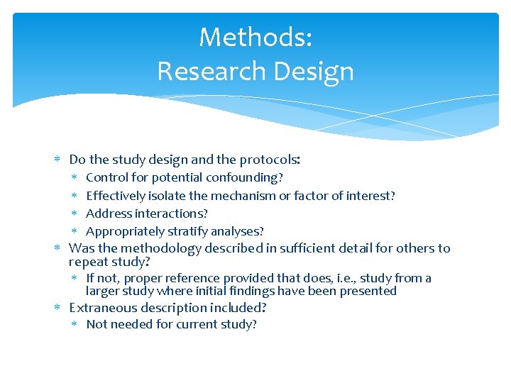 Methods: Research Design Do the study design and the protocols: Control for potential confounding?