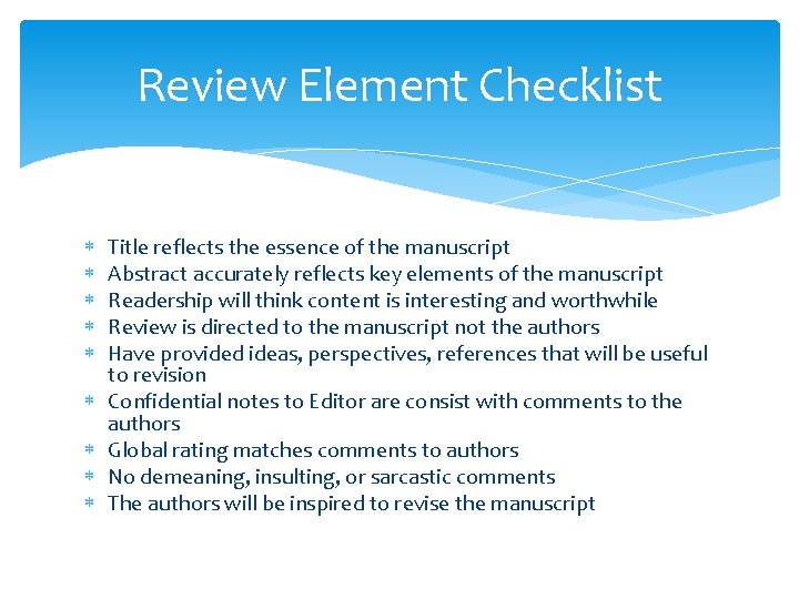 Review Element Checklist Title reflects the essence of the manuscript Abstract accurately reflects key