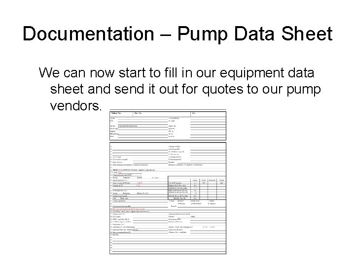 Documentation – Pump Data Sheet We can now start to fill in our equipment