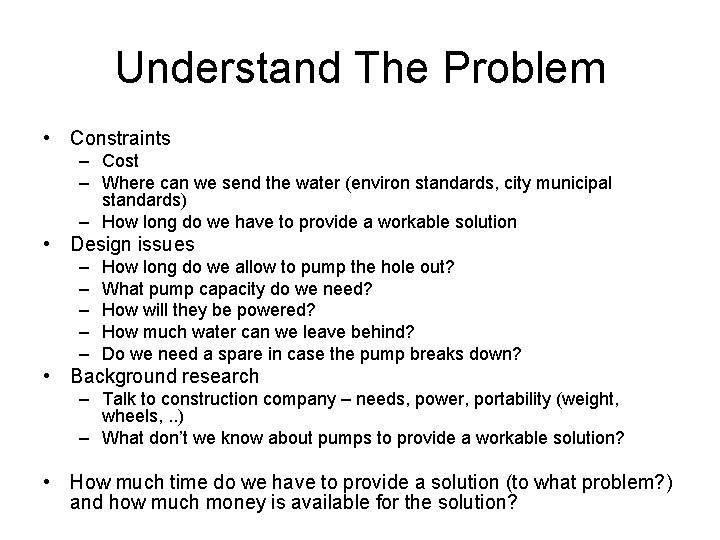 Understand The Problem • Constraints – Cost – Where can we send the water