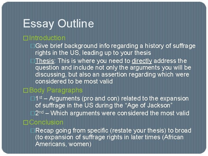 Essay Outline � Introduction �Give brief background info regarding a history of suffrage rights