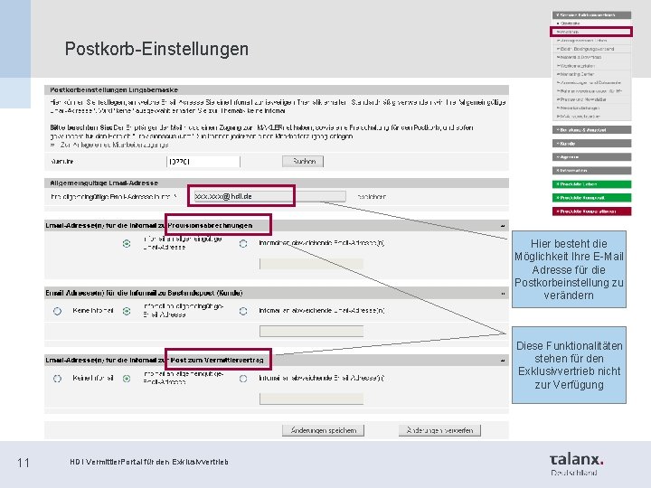 Postkorb-Einstellungen xxx@hdi. de Hier besteht die Möglichkeit Ihre E-Mail Adresse für die Postkorbeinstellung zu