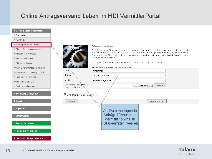 Online Antragsversand Leben im HDI Vermittler. Portal Als Datei vorliegende Anträge können vom Vermittler