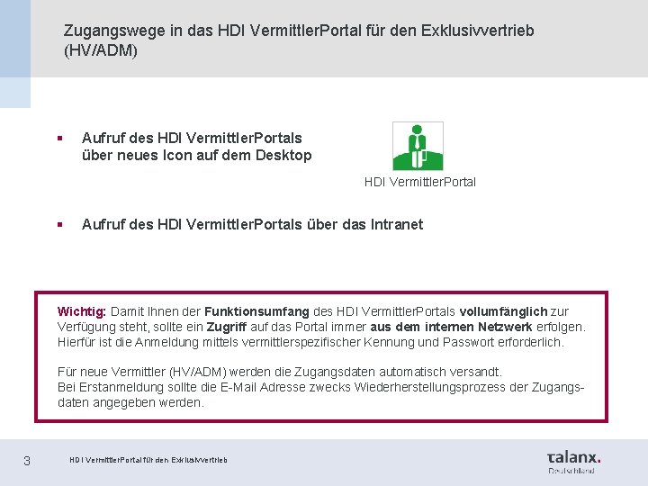 Zugangswege in das HDI Vermittler. Portal für den Exklusivvertrieb (HV/ADM) § Aufruf des HDI