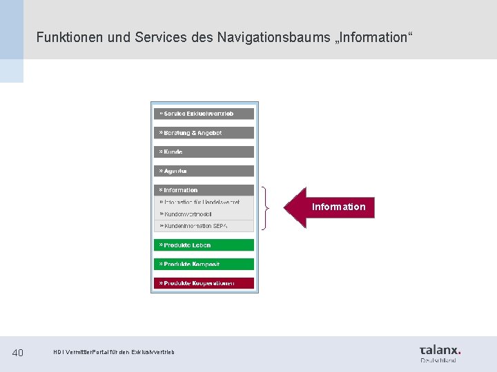 Funktionen und Services des Navigationsbaums „Information“ Information 40 HDI Vermittler. Portal für den Exklusivvertrieb