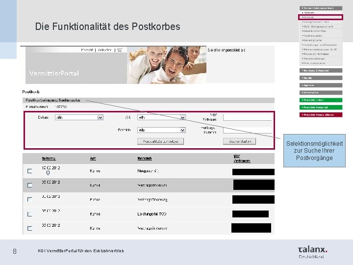 Die Funktionalität des Postkorbes Selektionsmöglichkeit zur Suche Ihrer Postvorgänge 8 HDI Vermittler. Portal für