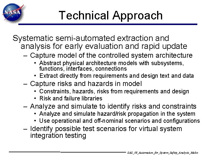 Technical Approach Systematic semi-automated extraction and analysis for early evaluation and rapid update –