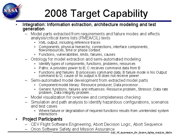 2008 Target Capability • Integration: Information extraction, architecture modeling and test generation – Model