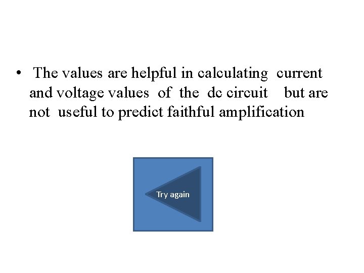  • The values are helpful in calculating current and voltage values of the