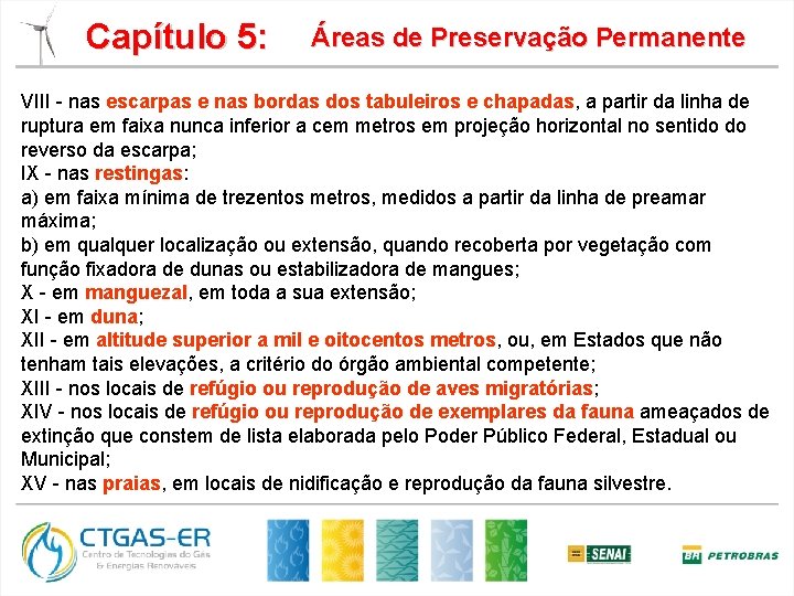 Capítulo 5: Áreas de Preservação Permanente VIII - nas escarpas e nas bordas dos