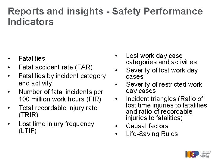 Reports and insights - Safety Performance Indicators • • • Fatalities Fatal accident rate