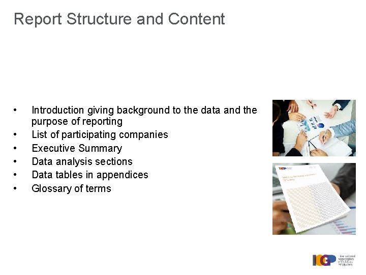 Report Structure and Content • • • Introduction giving background to the data and