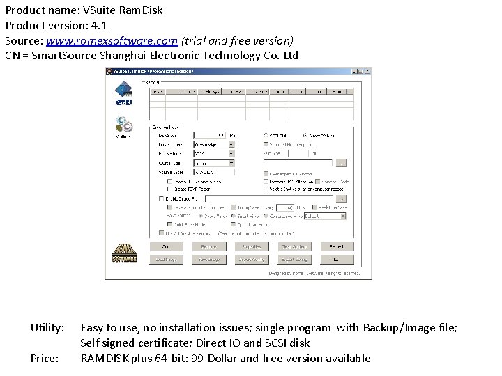 Product name: VSuite Ram. Disk Product version: 4. 1 Source: www. romexsoftware. com (trial