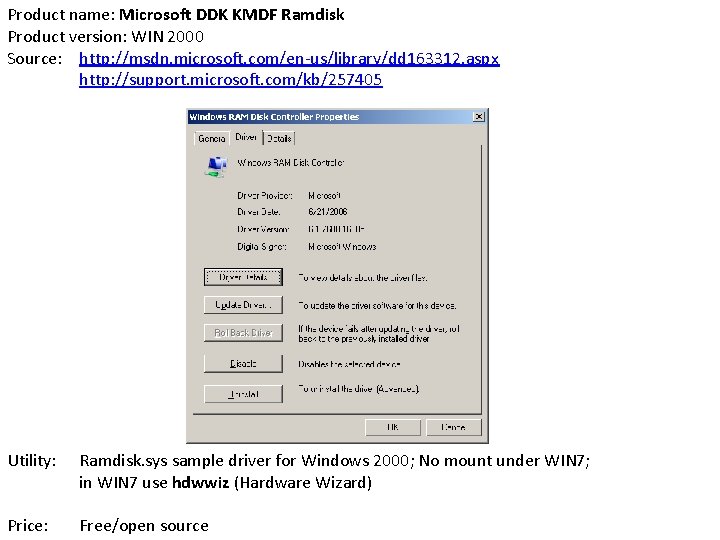 Product name: Microsoft DDK KMDF Ramdisk Product version: WIN 2000 Source: http: //msdn. microsoft.