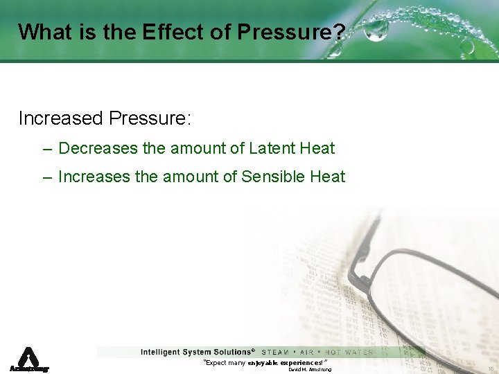 What is the Effect of Pressure? Increased Pressure: – Decreases the amount of Latent