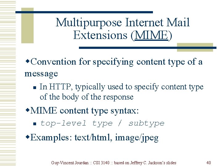 Multipurpose Internet Mail Extensions (MIME) w. Convention for specifying content type of a message