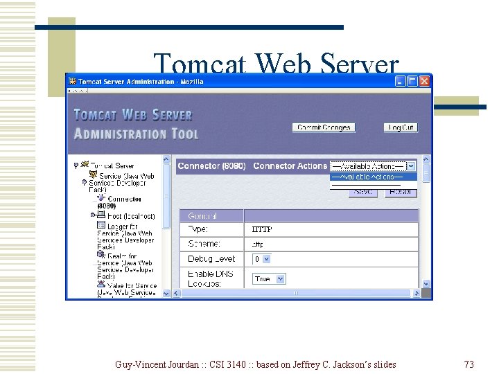 Tomcat Web Server Guy-Vincent Jourdan : : CSI 3140 : : based on Jeffrey