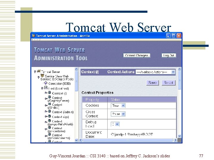 Tomcat Web Server Guy-Vincent Jourdan : : CSI 3140 : : based on Jeffrey