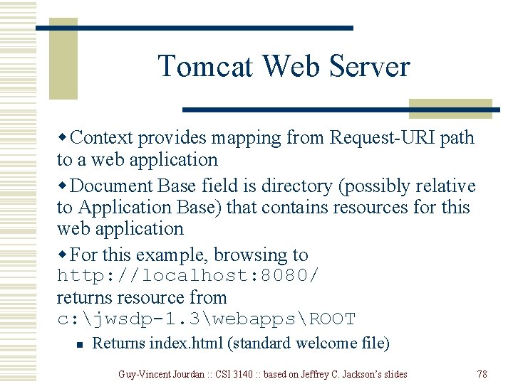 Tomcat Web Server w Context provides mapping from Request-URI path to a web application
