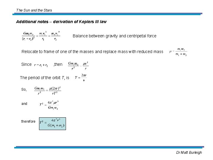 The Sun and the Stars Additional notes – derivation of Keplers III law Balance
