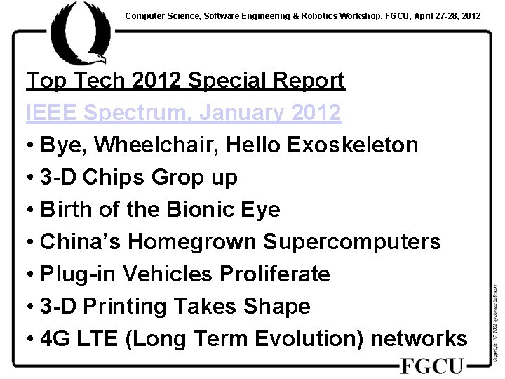 Computer Science, Software Engineering & Robotics Workshop, FGCU, April 27 -28, 2012 Top Tech