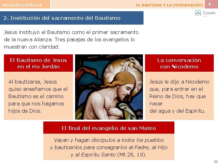 RELIGIÓN CATÓLICA EL BAUTISMO Y LA CONFIRMACIÓN 4 2. Institución del sacramento del Bautismo