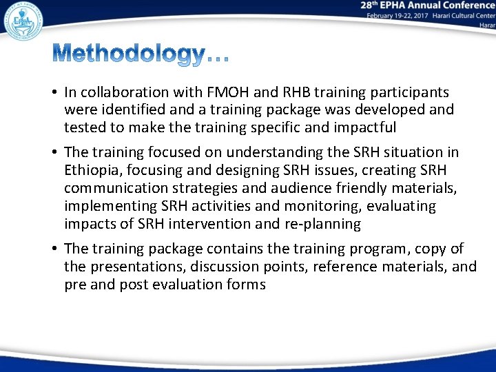  • In collaboration with FMOH and RHB training participants were identified and a