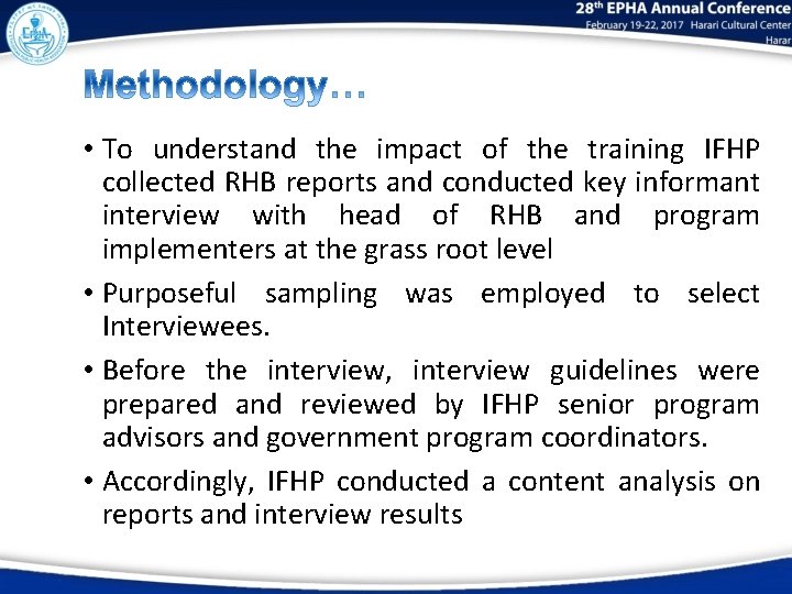  • To understand the impact of the training IFHP collected RHB reports and
