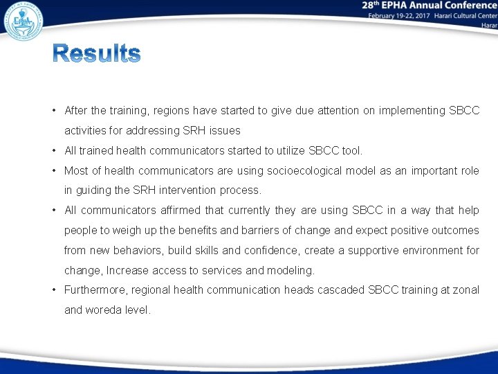  • After the training, regions have started to give due attention on implementing