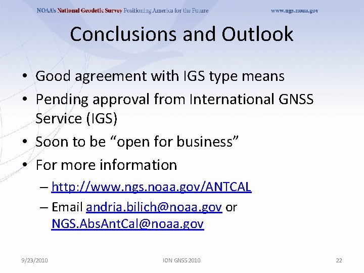Conclusions and Outlook • Good agreement with IGS type means • Pending approval from