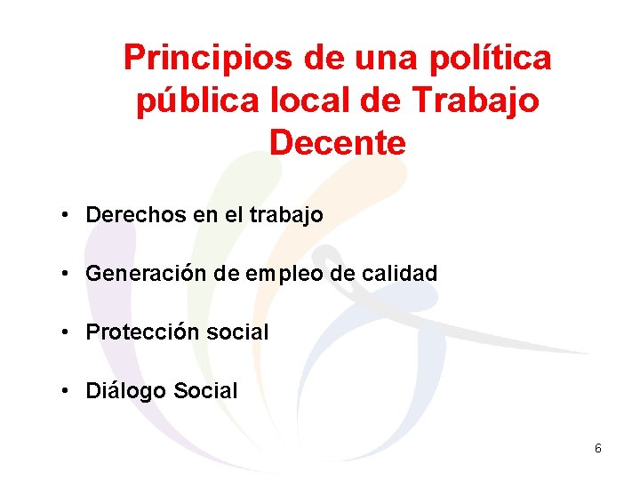Principios de una política pública local de Trabajo Decente • Derechos en el trabajo