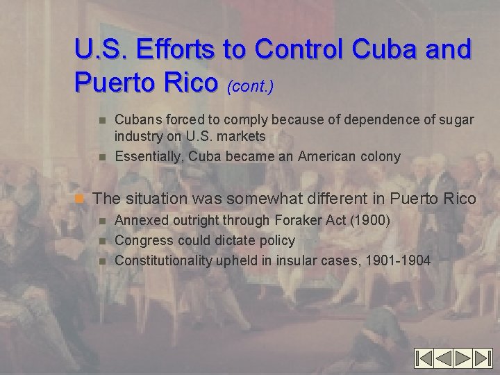 U. S. Efforts to Control Cuba and Puerto Rico (cont. ) Cubans forced to