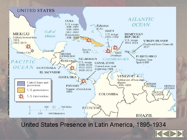 United States Presence in Latin America, 1895 -1934 © 2004 Wadsworth, a division of