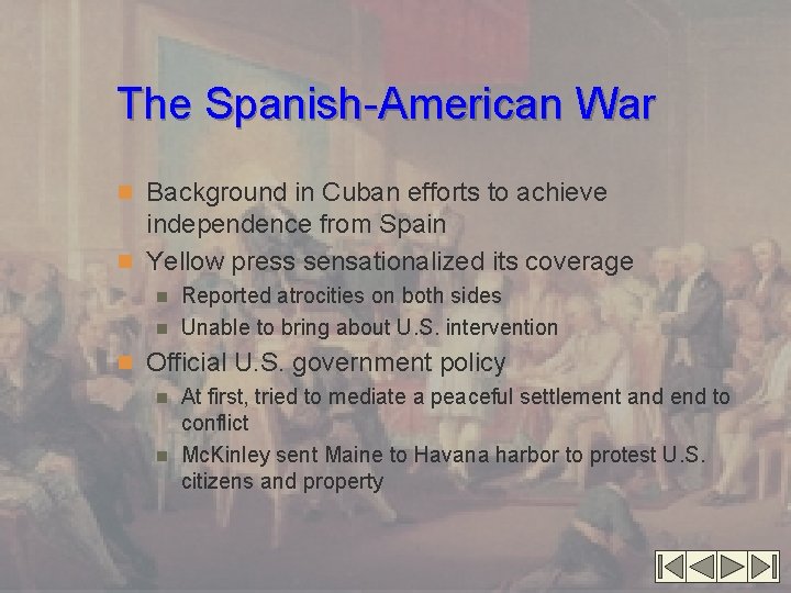 The Spanish-American War n Background in Cuban efforts to achieve independence from Spain n