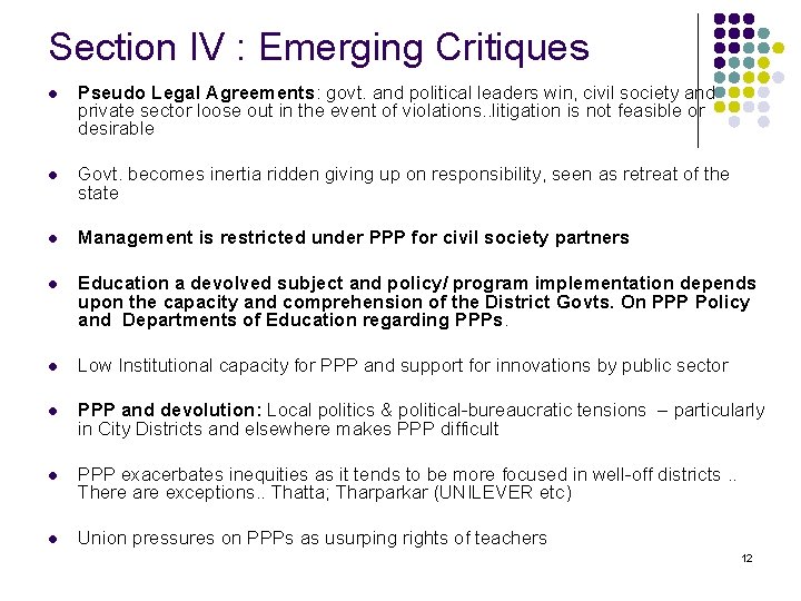 Section IV : Emerging Critiques l Pseudo Legal Agreements: govt. and political leaders win,